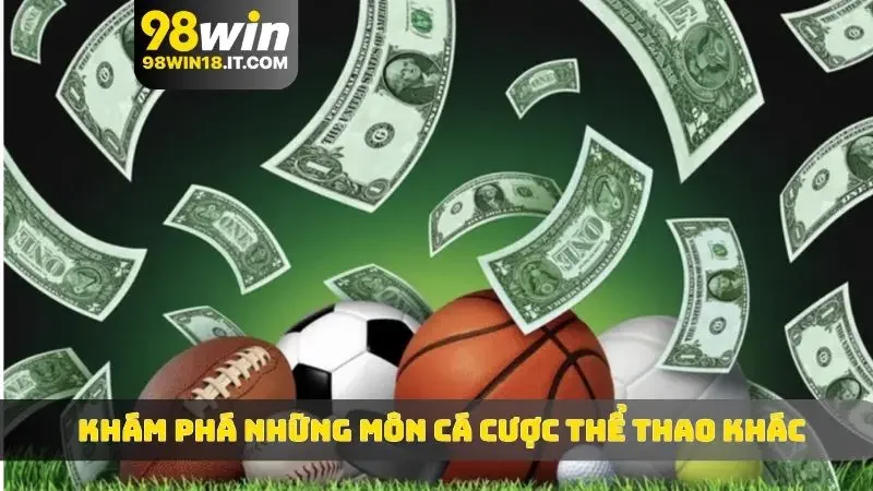 Khám phá những môn cá cược thể thao khác