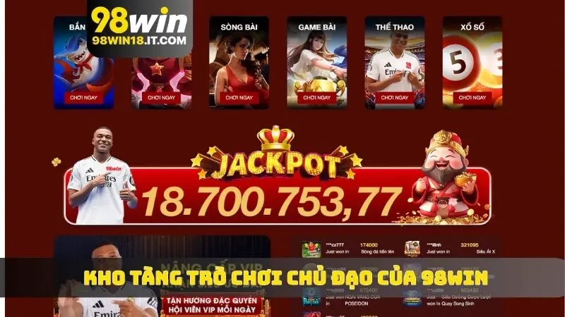 Kho tàng trò chơi chủ đạo của 98WIN