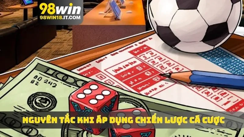 Nguyên tắc áp dụng chiến lược cá cược cơ bản cho người chơi mới