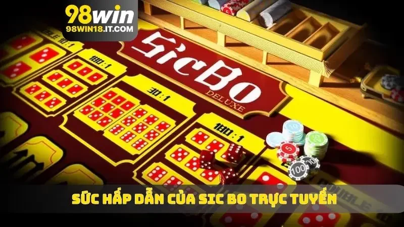 Sức hấp dẫn của Sic Bo trực tuyến